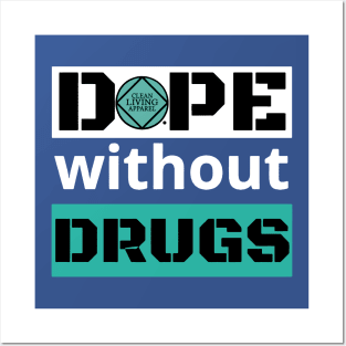 Dope Without Drugs Posters and Art